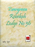 Evergreen Rebekah Lodge No. 56 1964-1971